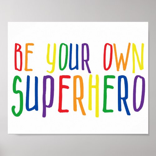 Be your own superhero Inspirational Quote Poster