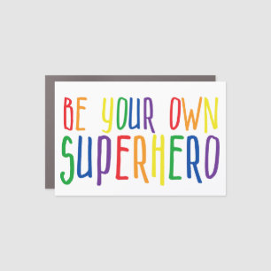 Be your own superhero, Inspirational Quote rainbow Car Magnet