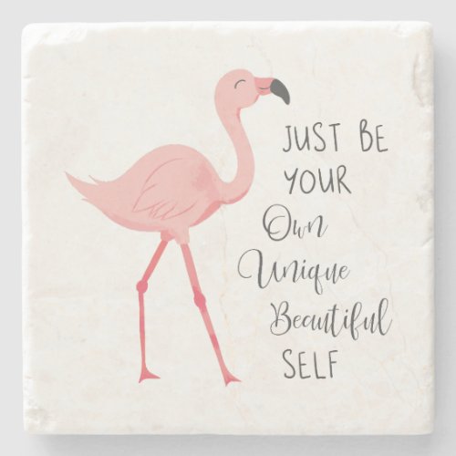 Be Your Own Unique Beautiful Self Stone Coaster