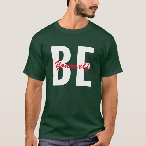 Be your self Best Trending T_Shirt