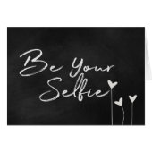 Be Your Selfie text on chalkboard (Front Horizontal)