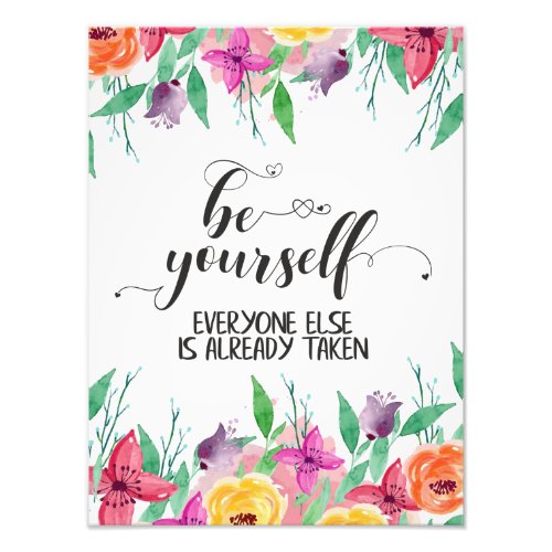 Be Yourself Always believe in yourself quote Photo Print