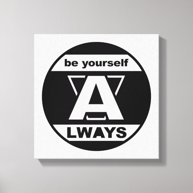 Be Yourself Always Canvas Print (Front)