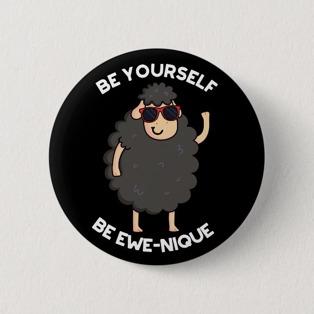 Be Yourself Be Ewenique Funny Sheep Pun Dark BG Button (Front)