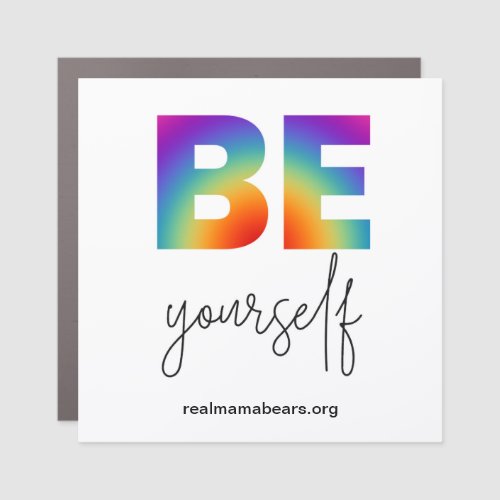 Be Yourself Car Magnet