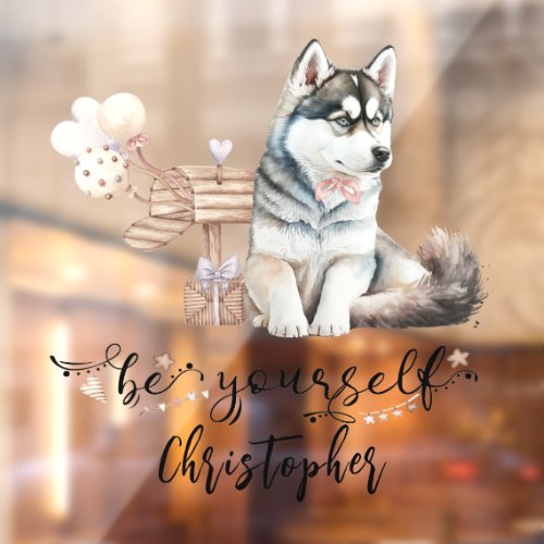 Be yourself Cute Husky puppy next to mailbox Window Cling