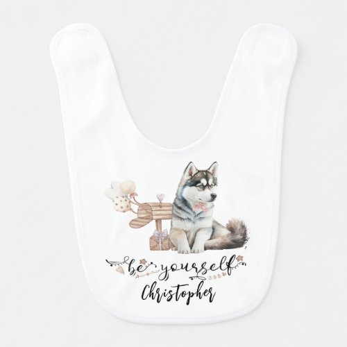 Be Yourself Cute Personalized Husky Puppy Baby Bib