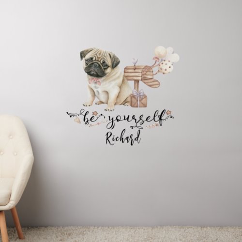 Be yourself Cute Pug puppy next to mailbox Wall Decal