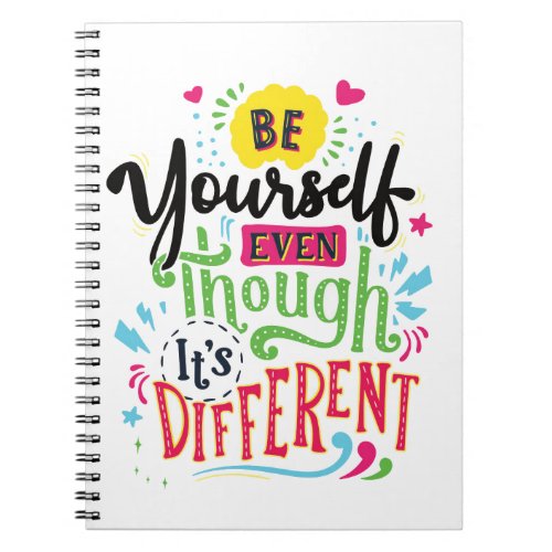 Be Yourself Even Though Its Different Notebook