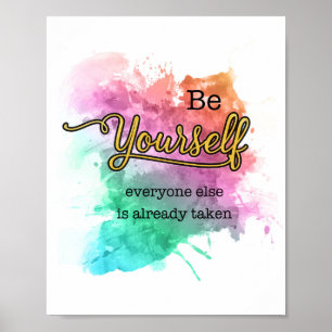 Be Yourself - Everyone Else is Already Taken Poster