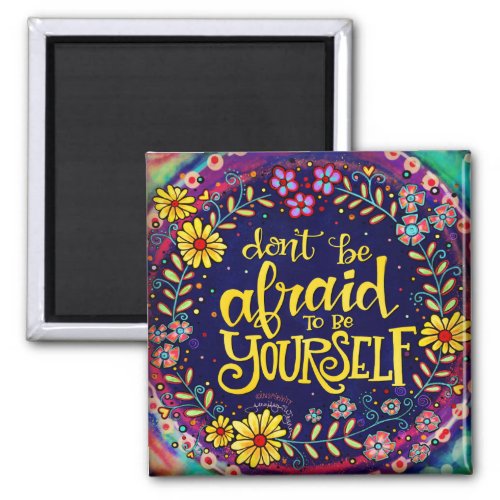 Be Yourself Fun Floral Colorful Trendy Inspirivity Magnet