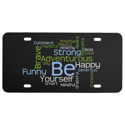 BE Yourself Inspirational Plastic License Plate