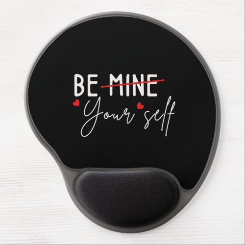Be Yourself Inspirational Quote Valentine Black Gel Mouse Pad
