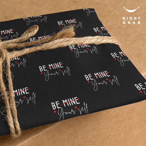 Be Yourself Inspirational Quote Valentine Black Tissue Paper