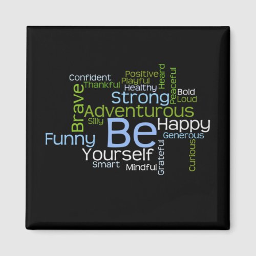 BE Yourself  Inspirational Word Cloud Magnet