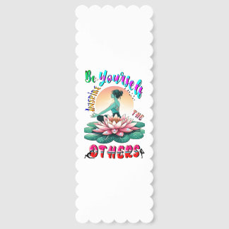 Be Yourself Inspire The Others Bookmarks