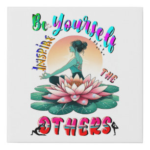 Be Yourself Inspire The Others Faux Canvas Print
