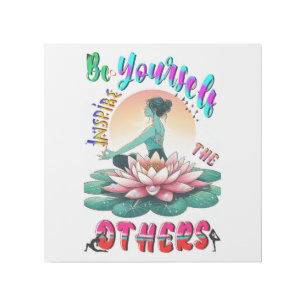 Be Yourself Inspire The Others Gallery Wrap