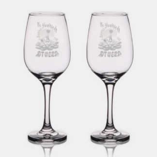 Be Yourself Inspire The Others Wine Glass