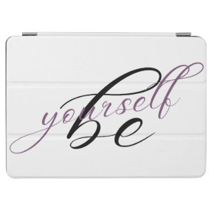 Be yourself iPad Cases & Covers
