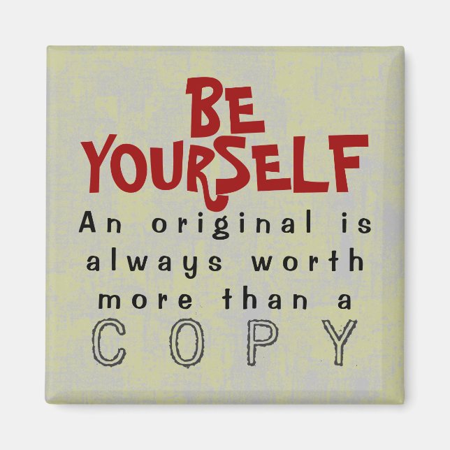 BE YOURSELF - Magnet Truism (Front)