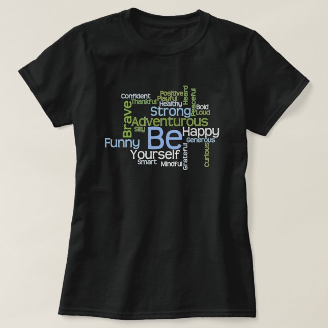 BE Yourself Motivational Text Word Cloud T-Shirt (Design Front)