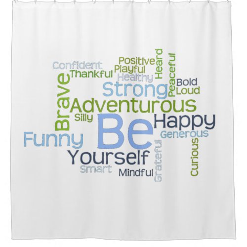 BE Yourself Motivational Word Cloud Shower Curtain