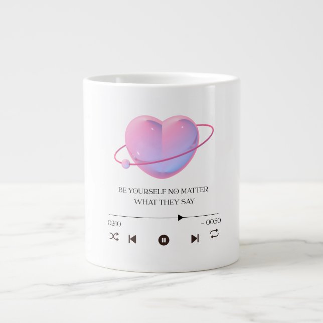 Be Yourself No Matter What They Say - jumbo mug (Front)