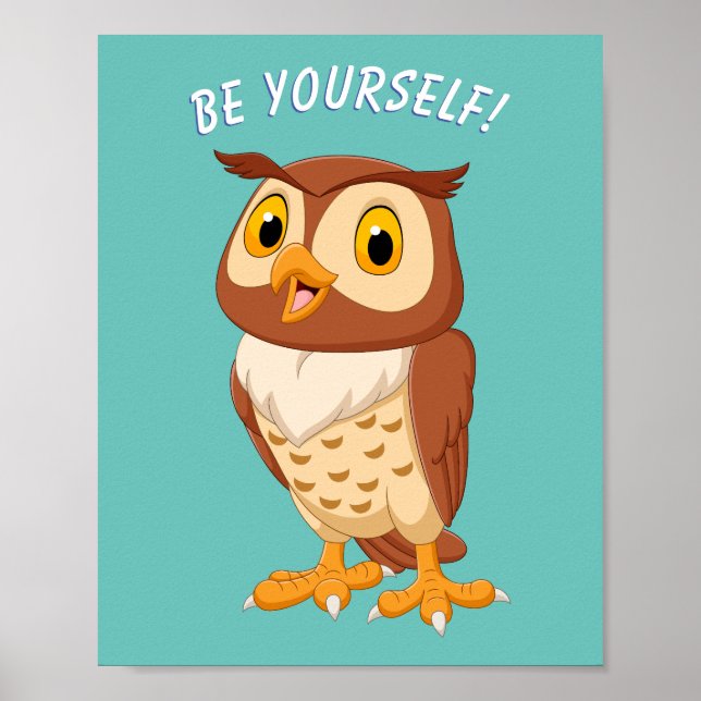 "BE YOURSELF!" Owl, or Your Message/Name, Teal Poster (Front)