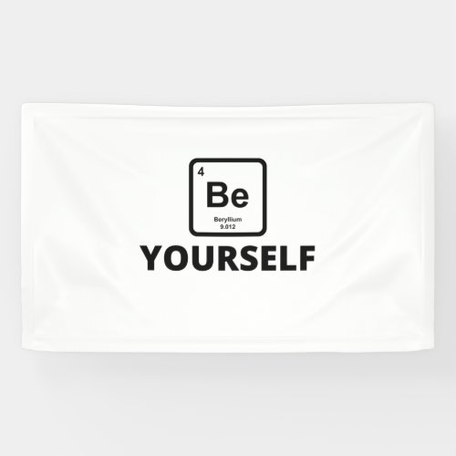 Be yourself periodic table slogan banner