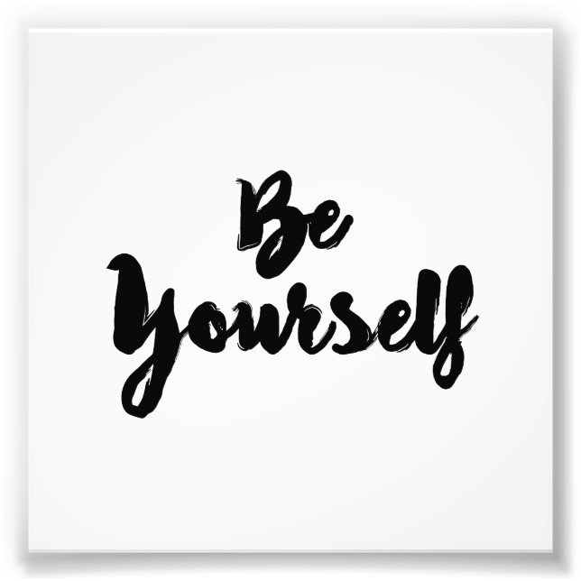 Be Yourself Photo Print (Front)