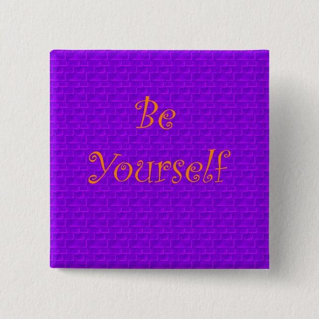 Be Yourself Pinback Button (Front)