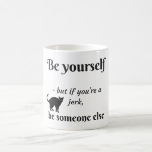 Be yourself someone else funny cat t-shirt coffee mug