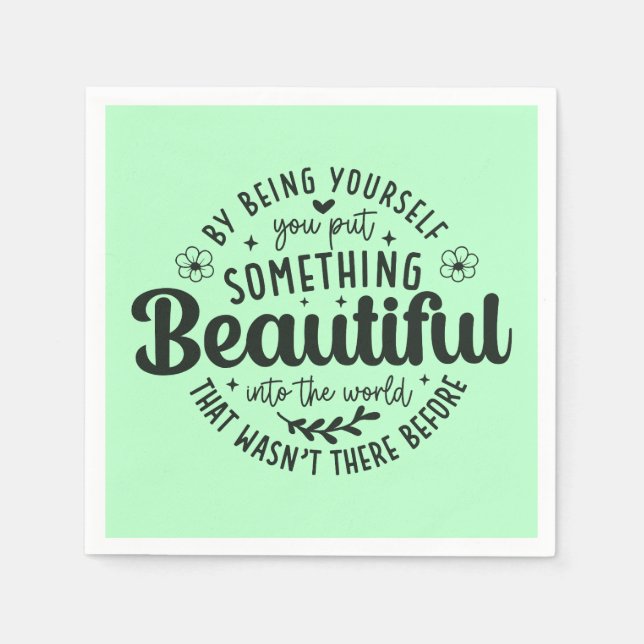 Be Yourself Something Beautiful Quote-52912 Napkins (Front)