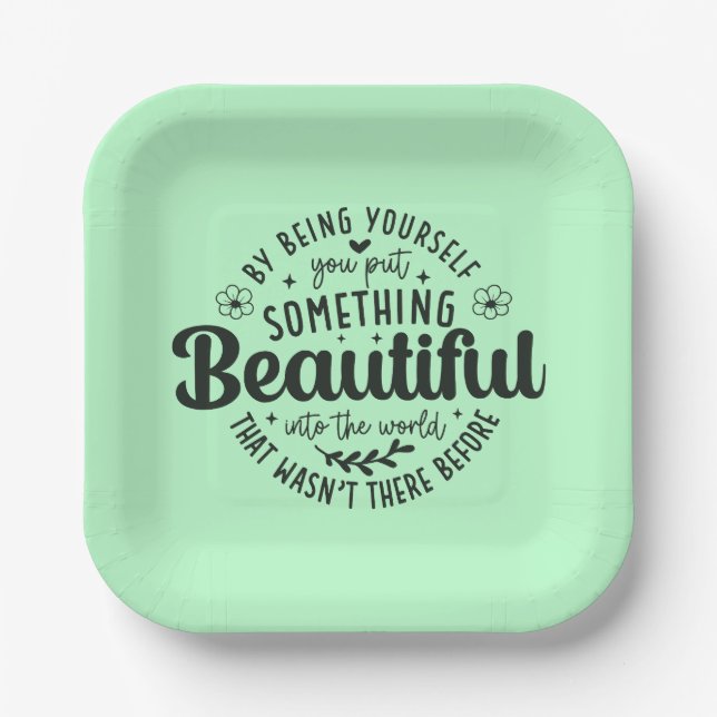 Be Yourself Something Beautiful Quote-52912 Paper Plates (Front)