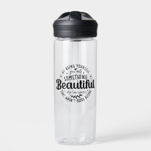 Be Yourself Something Beautiful Quote-52912 Water Bottle