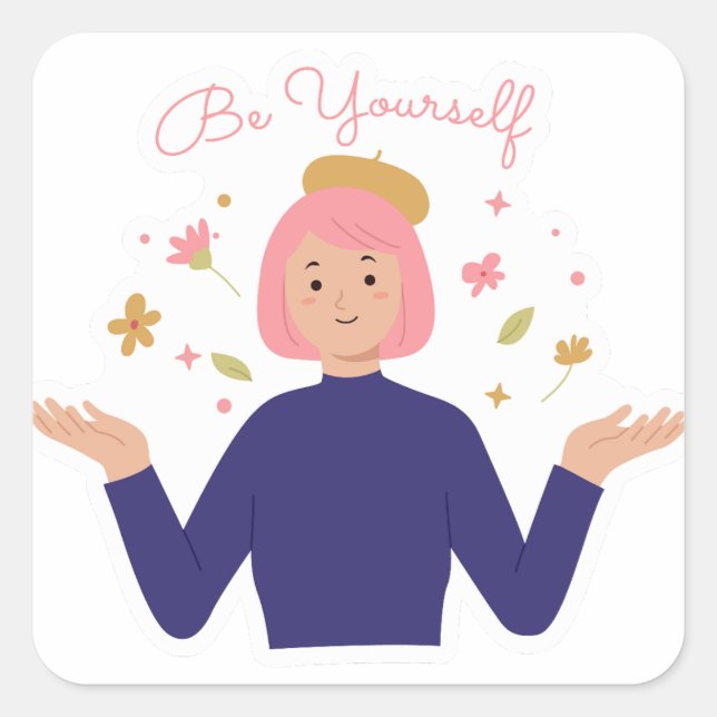 Be Yourself Square Sticker (Front)