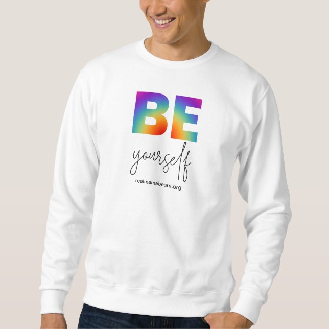 Be Yourself Sweatshirt (Front)