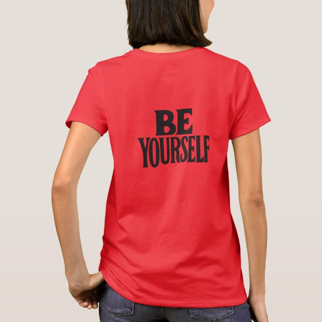 Be yourself T-Shirt (Back)