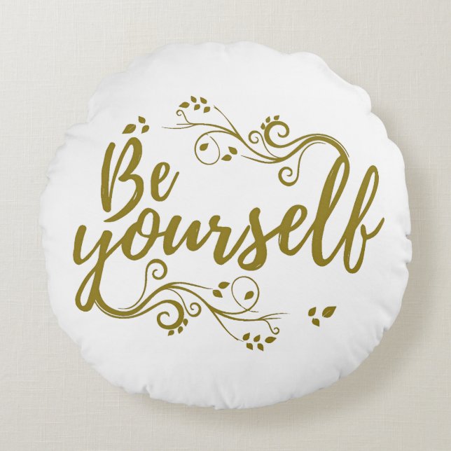 Be Yourself T-shirt Round Pillow (Front)