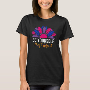 Be Yourself They ll Adjust LGBTQ Bisexual Flag Gay T-Shirt