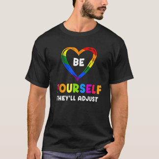 Be Yourself They ll Adjust Rainbow Heart Transgend T-Shirt