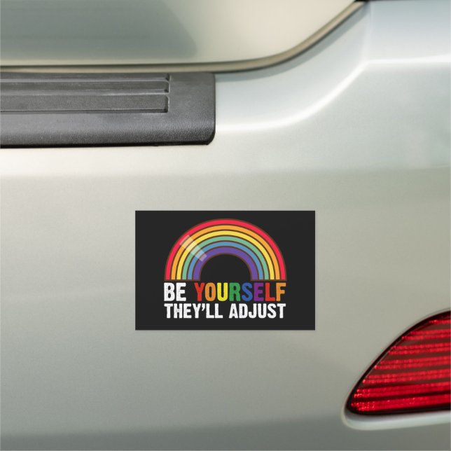Be Yourself They'll Adjust LGBTQ Rainbow Gay Pride Car Magnet (In Situ)