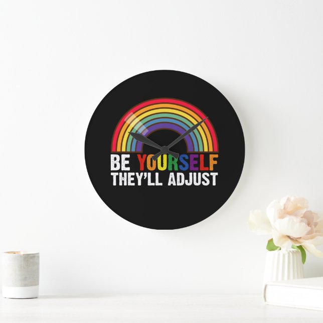 Be Yourself They'll Adjust LGBTQ Rainbow Gay Pride Large Clock (Home)