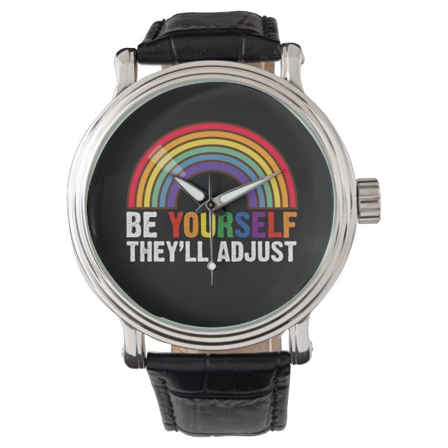 Be Yourself They'll Adjust LGBTQ Rainbow Gay Pride Watch (Front)