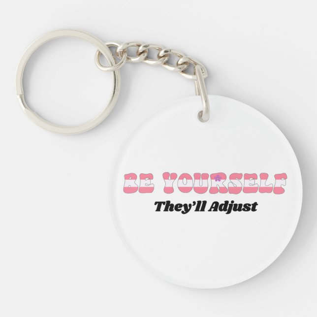 Be Yourself They'll Adjust Sapphic Flag Colors  Keychain (Front)