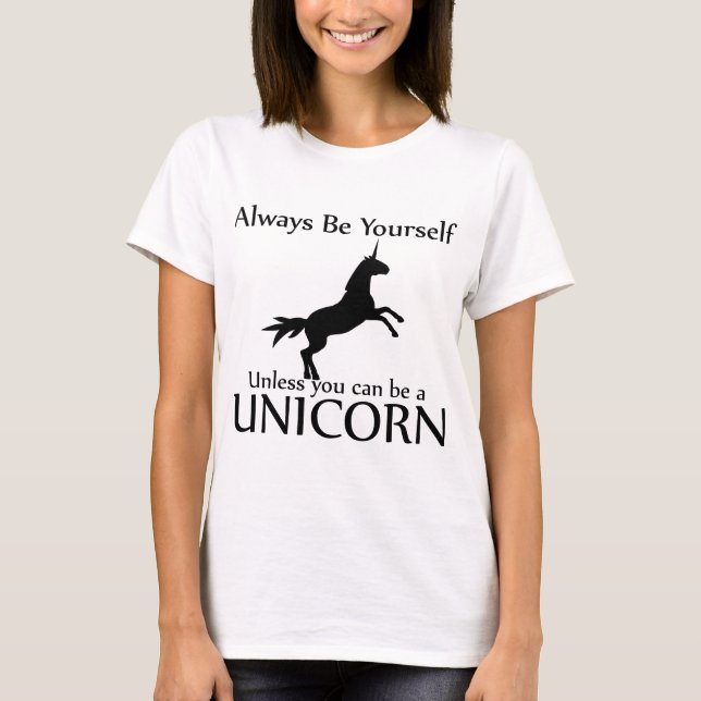 Be Yourself Unicorn T-Shirt (Front)