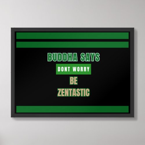 Be Zen_tastic Buddha Quote Poster