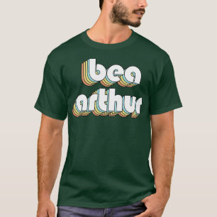 Bea Arthur Retro Typography Faded Style T-Shirt