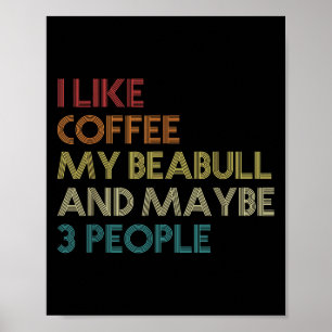 Beabull Dog Owner Coffee Lovers Funny Quote Vintag Poster